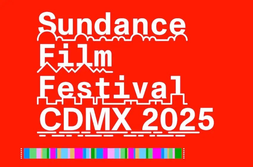 Sundance Film Festival regresa a la Ciudad de México el próximo fin de semana